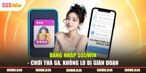 Đăng nhập 555WIN